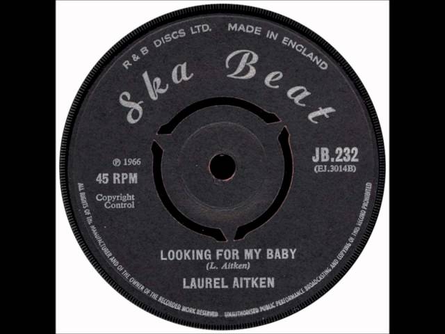 Laurel Aitken - Looking for My Baby