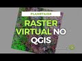 COMO CRIAR RASTER VIRTUAL NO QGIS!(2024)