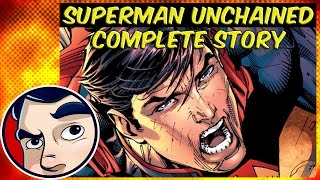 Superman 'Unchained'  Complete Story | Comicstorian