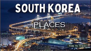 Amazing Top 20 Best Places to visit in South Korea  - Travel Video
