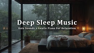 Peaceful Rainy Night 🌧️ Relaxing Piano Music for Sleep &amp; Calm Mind