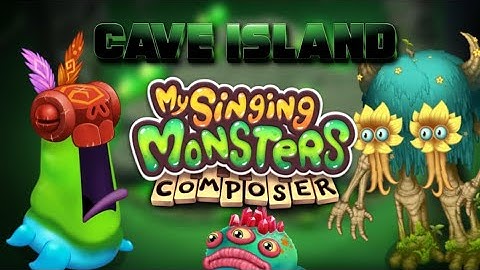 Cave Island but in My Singing Monsters Composer!