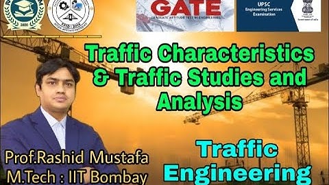 Traffic Characteristics & Traffic Studies | Traffic Engineering | RM Classroom |Prof. Rashid Mustafa