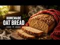 Homemade Oat Bread Healthy & Easy Recipe