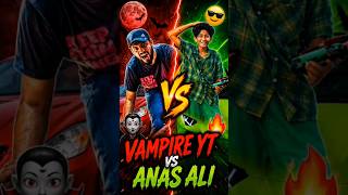 vampire yt vs anas ali #youtubeshorts