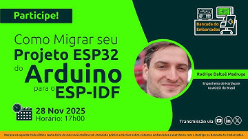 107 - Como Migrar Seu Projeto ESP32 do Arduino para o ESP-IDF