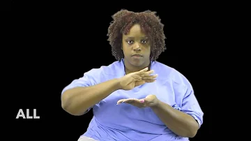 How do you say all in ASL?