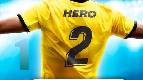 Score! Hero 2 - Gameplay Walkthrough part 1 (IOS, Android)