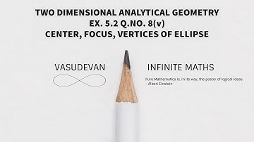 Infinite Maths | CLASS 12 | TWO DIMENSIONAL ANALYTICAL GEOMETRY | EX. 5.2 Q.NO. 8(v)