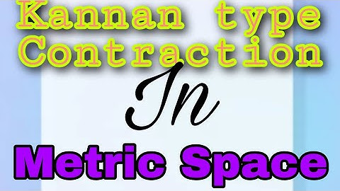 Use of Kannan type Contraction in Metric Space