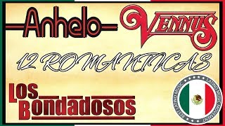 Los Bondadosos, Grupo Vennus y Grupo Anhelo Lo Mas Romanticas GRANDES EXITOS Sus Mejores Canciones YouTube Videos