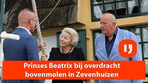 Prinses Beatrix zorgt voor overdracht bovenmolen in Zevenhuizen