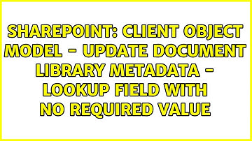 Client Object Model - Update Document Library Metadata - Lookup Field with no required value