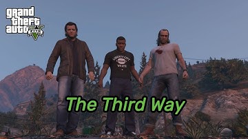 The Third Way | Grand Theft Auto V Final Mission C [Deathwish]