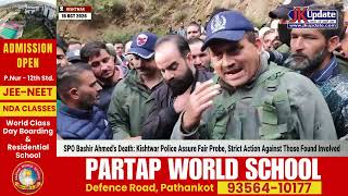 SPO Bashir Ahmed's Death Kishtwar Police Assure Fair Probe, Strict Action Against Those Found Involv
