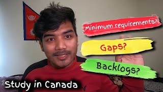 Minimum requirements, Gap, Backlogs to study in Canada | International Students in Canada