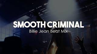 Michael Jackson - Smooth Criminal [Billie Jean Beat Mix]