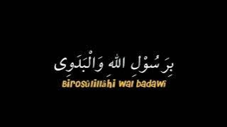 lirik sholawat birosulillah wal badawi  robbi inni qod maddadtuyadiSEMOGA BERMANFAAT YANG