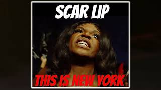 Scar Lip - This Is New York (Clean) @scar1607 #ScarLip #ThisIsNewYork