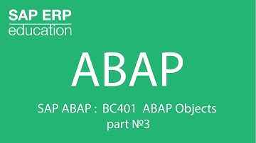 SAP ABAP :  BC401 ABAP Objects part №3