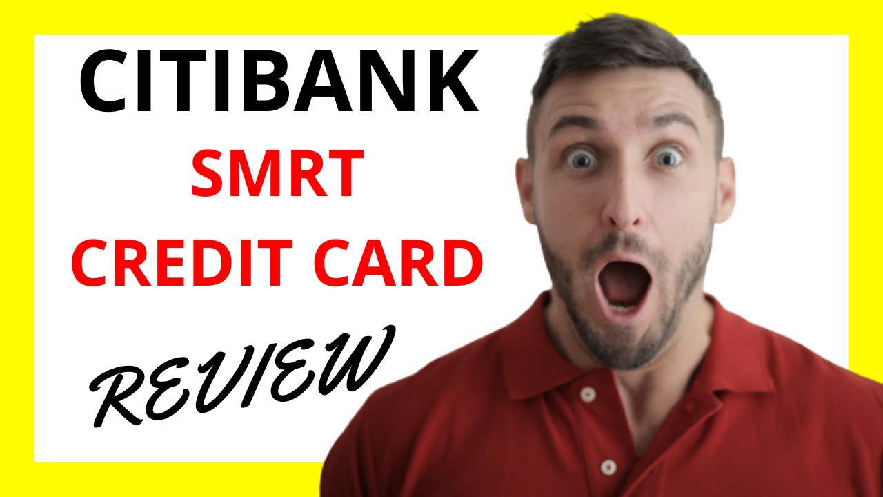 citibank-smrt-credit-card-review-shop-smart-but-mind-the-fine-print