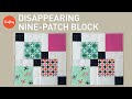 Quilting with Charm Packs: Disappearing Nine-Patch Block | Quilting Tutorial with Angela Pingel