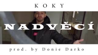 KOKY (M+) - Nad Věcí [prod. Donie Darko (YYY)]
