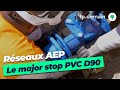 Comment installer un major stop sur canalisation pvc 90mm  tutoriel complet