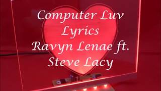 Ravyn Lenae- Computer Luv Lyrics