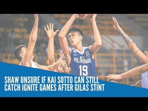 Shaw unsure if Kai Sotto can still catch Ignite games after Gilas stint