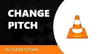 How To Change Pitch In VLC Media Player screenshot 5