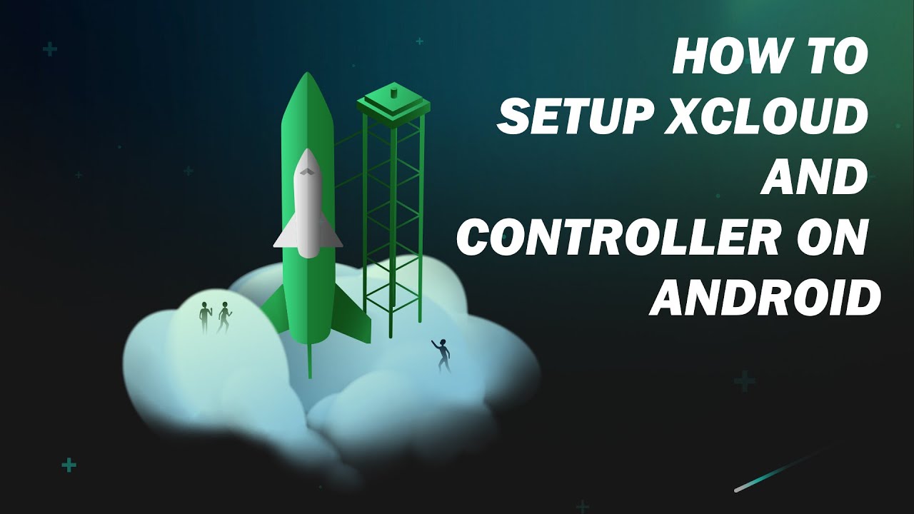 How To Setup xCloud And Controller On Android - YouTube