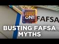 Busting FAFSA Myths | On Your Side Podcast
