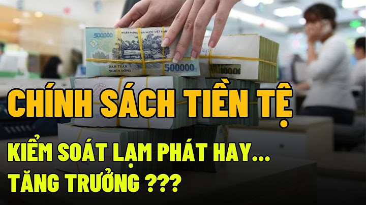 Chính sách tiền tệ lạm phát mục tiêu là gì năm 2024