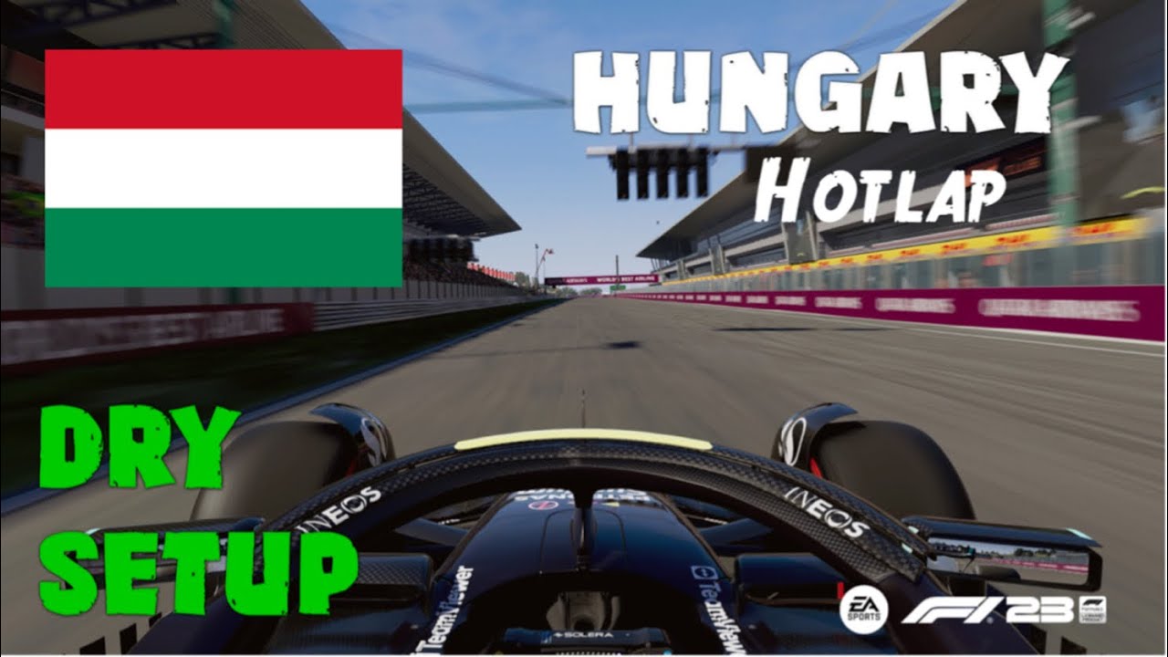 F1 23 HUNGARY HOTLAP + SETUP - [