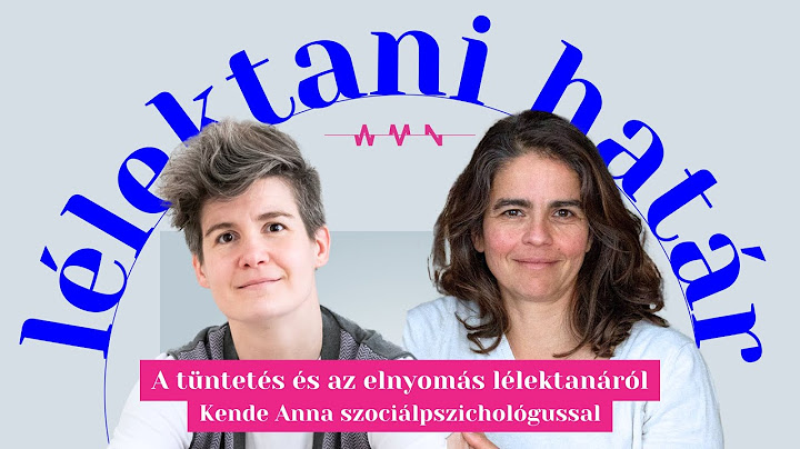 A tüntetések és az elnyomás pszichológiájáról Kende Annával – Lélektani határ