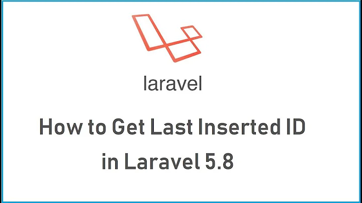 How to Get Last Inserted ID in Laravel 5.8