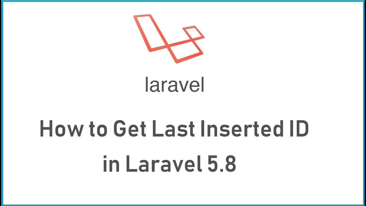 Laravel Last Insert Id