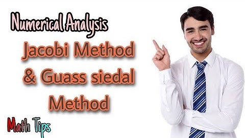 Difference between Jacobi Method and Guass Siedal Method by Math tips