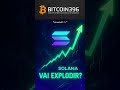 Solana vai calar os críticos em 2025?