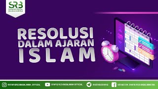 Resolusi Dalam Ajaran Islam - Ustadz Dr. Syafiq Riza Basalamah, M.A.