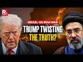 Trump Says 'Iran is Decimated,' But Attacks Continue | All About Trump's Contradiction | Israel-US