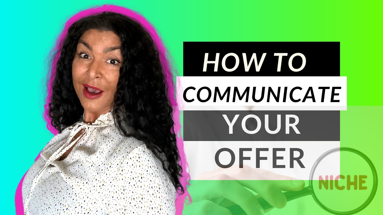 How To Communicate Your Offer to Get Clients