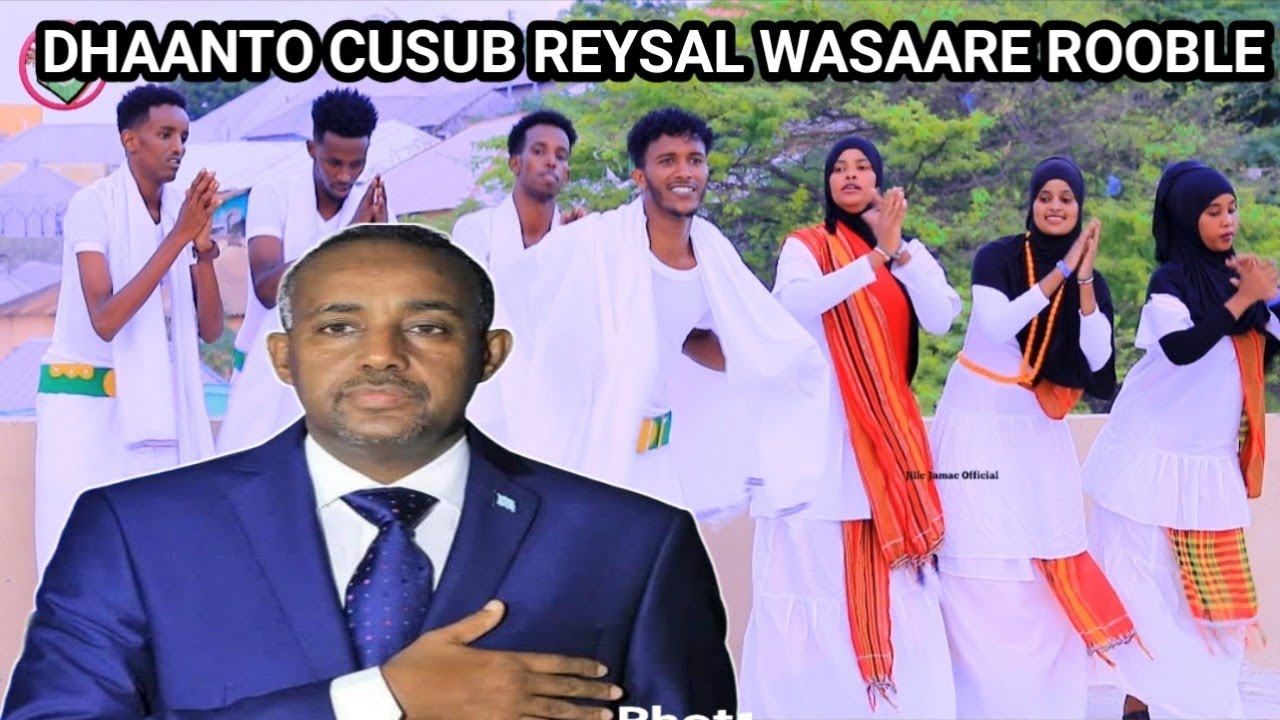 DHAANTO CUSUB || REYSAL WASAARE ROOBLE || C/NAASIR CIRO