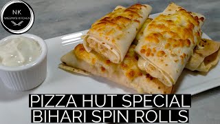 PIZZA HUT INSPIRED BIHARI SPIN ROLLS | PIZZA HUT BIHARI SPIN ROLLS | HOW TO MAKE PIZZA HUT SPIN ROLL