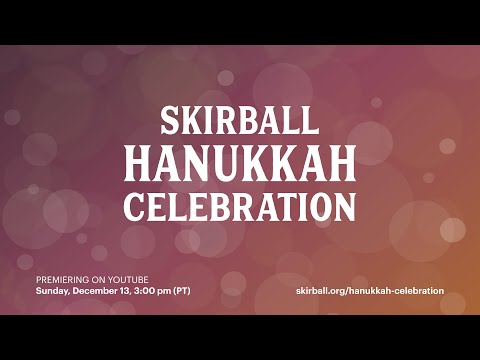 Skirball Hanukkah Celebration - Trailer | Dec 13, 2020