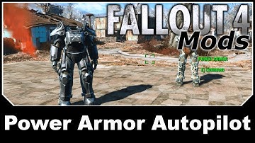 Fallout 4 Mods - Power Armor Autopilot