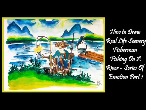 How to Draw Real Life Scenery Fisherman Fishing On A River Series Of  Emotion Part 1 