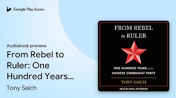 From Rebel to Ruler: One Hundred Years of the… by Tony Saich · Audiobook preview