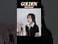 Golden HUNTR X 혼문 만들기 동참 Golden Goldencover Kpop Vocalcover Golden HUNTR X 혼문 만들기 동참 Golden Goldencover Kpop Vocalcover